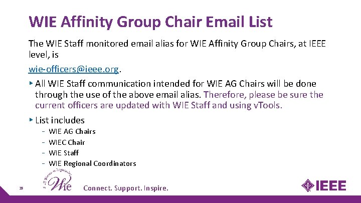 WIE Affinity Group Chair Email List The WIE Staff monitored email alias for WIE WIE Affinity Group Chair Email List The WIE Staff monitored email alias for WIE