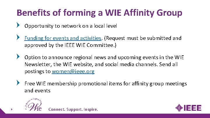 Benefits of forming a WIE Affinity Group Opportunity to network on a local level Benefits of forming a WIE Affinity Group Opportunity to network on a local level