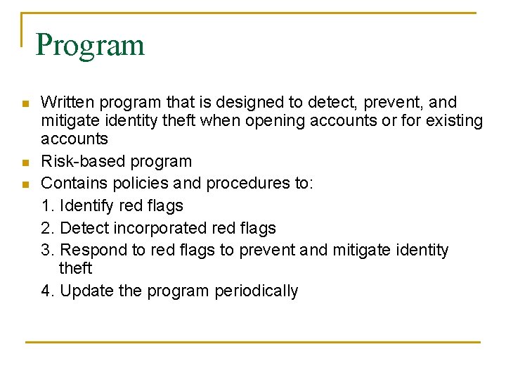 Program n n n Written program that is designed to detect, prevent, and mitigate Program n n n Written program that is designed to detect, prevent, and mitigate