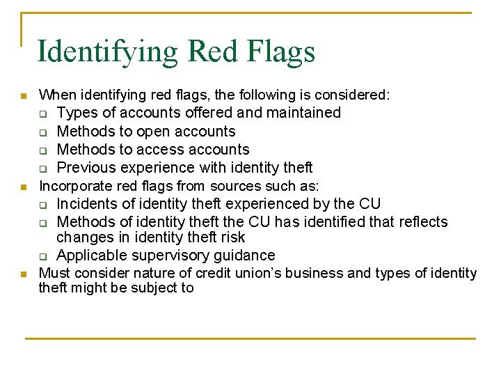 Identifying Red Flags n n n When identifying red flags, the following is considered: Identifying Red Flags n n n When identifying red flags, the following is considered: