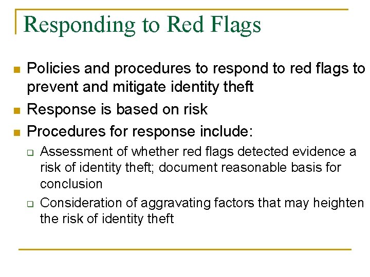 Responding to Red Flags n n n Policies and procedures to respond to red Responding to Red Flags n n n Policies and procedures to respond to red