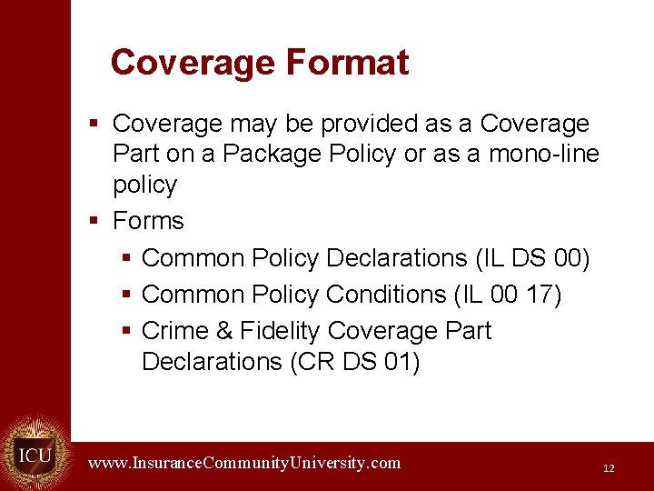 Coverage Format § Coverage may be provided as a Coverage Part on a Package