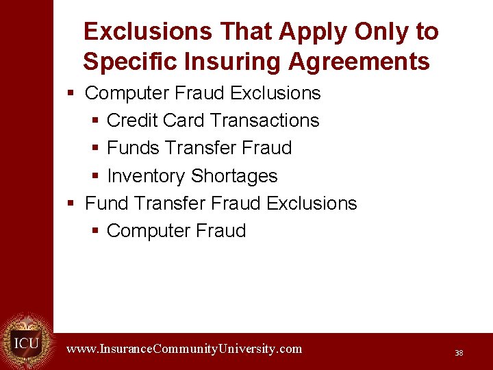 Exclusions That Apply Only to Specific Insuring Agreements § Computer Fraud Exclusions § Credit