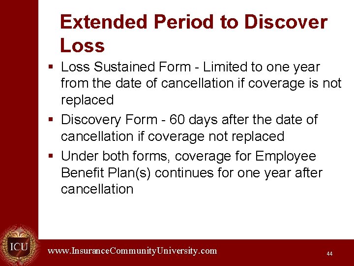 Extended Period to Discover Loss § Loss Sustained Form - Limited to one year
