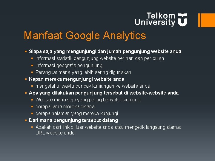 Manfaat Google Analytics § Siapa saja yang mengunjungi dan jumah pengunjung website anda §