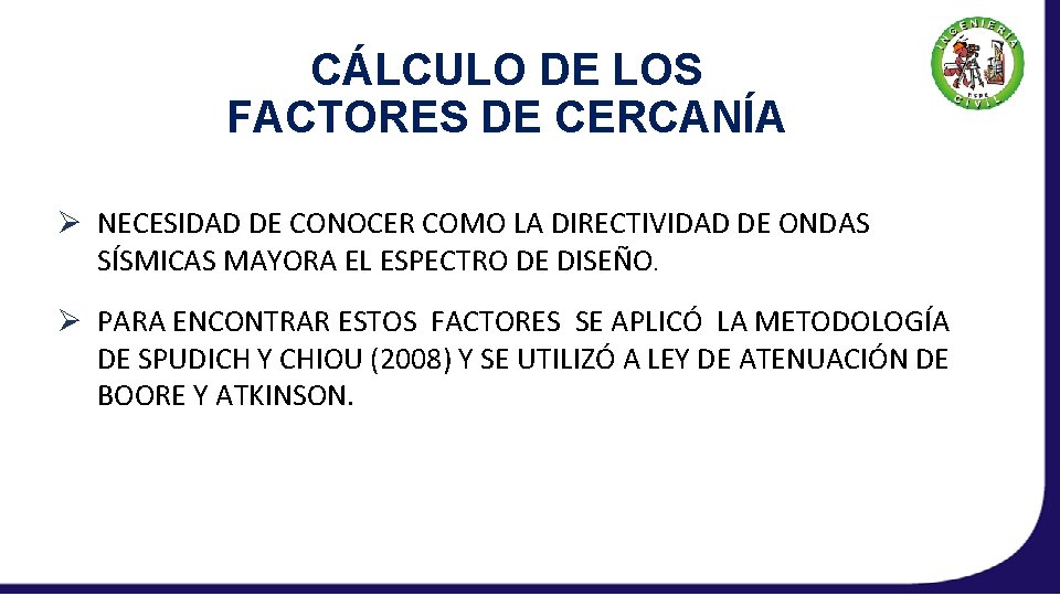 CÁLCULO DE LOS FACTORES DE CERCANÍA Ø NECESIDAD DE CONOCER COMO LA DIRECTIVIDAD DE
