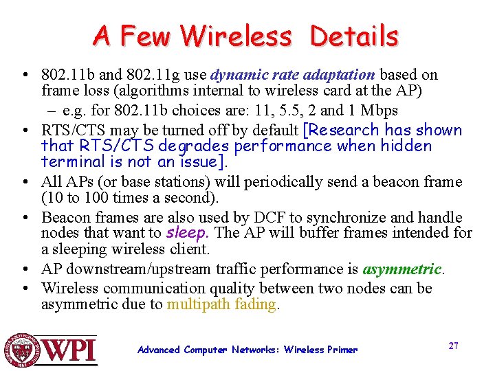 A Few Wireless Details • 802. 11 b and 802. 11 g use dynamic