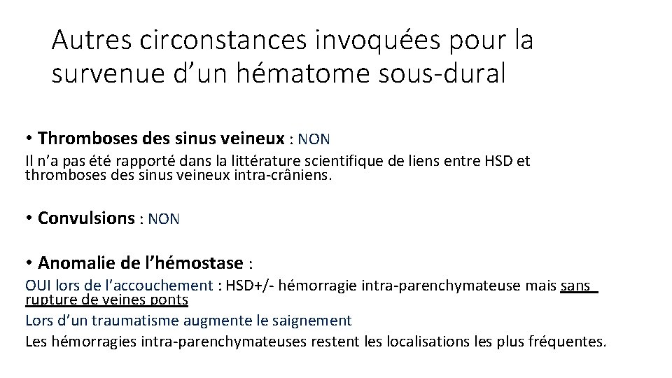 Autres circonstances invoquées pour la survenue d’un hématome sous-dural • Thromboses des sinus veineux