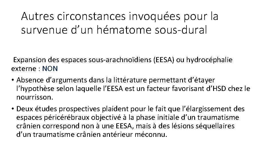 Autres circonstances invoquées pour la survenue d’un hématome sous-dural Expansion des espaces sous-arachnoïdiens (EESA)