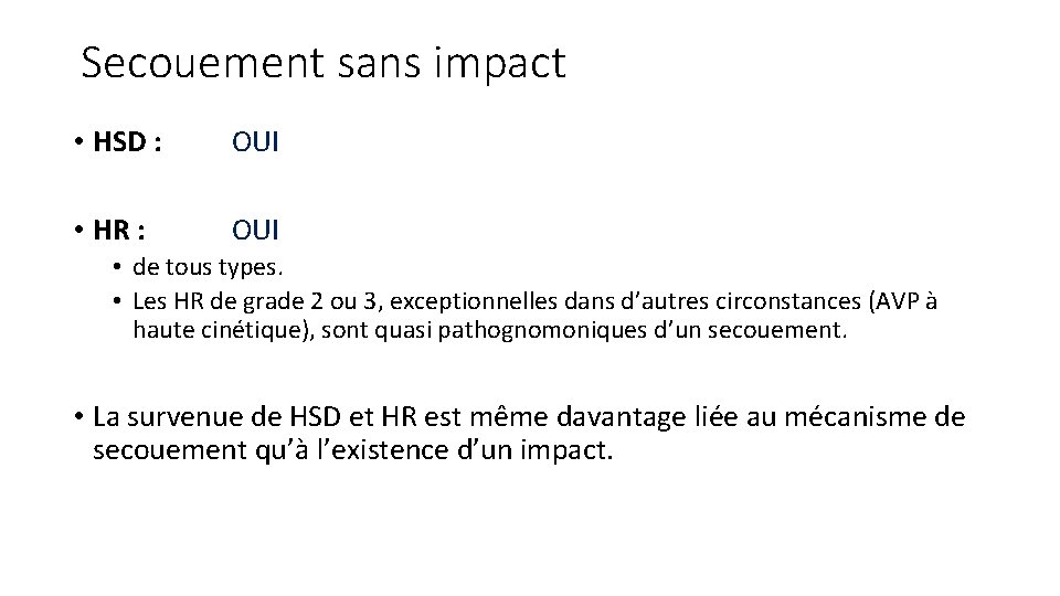 Secouement sans impact • HSD : OUI • HR : OUI • de tous