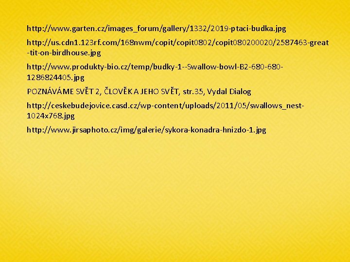 http: //www. garten. cz/images_forum/gallery/1332/2019 -ptaci-budka. jpg http: //us. cdn 1. 123 rf. com/168 nwm/copit