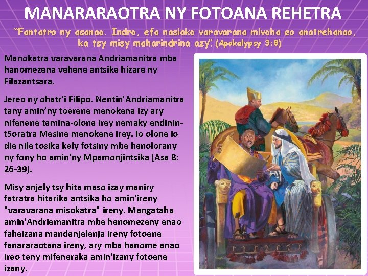 MANARARAOTRA NY FOTOANA REHETRA “Fantatro ny asanao. Indro, efa nasiako varana mivoha eo anatrehanao,