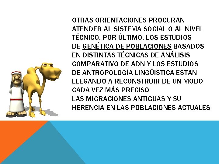 OTRAS ORIENTACIONES PROCURAN ATENDER AL SISTEMA SOCIAL O AL NIVEL TÉCNICO. POR ÚLTIMO, LOS OTRAS ORIENTACIONES PROCURAN ATENDER AL SISTEMA SOCIAL O AL NIVEL TÉCNICO. POR ÚLTIMO, LOS