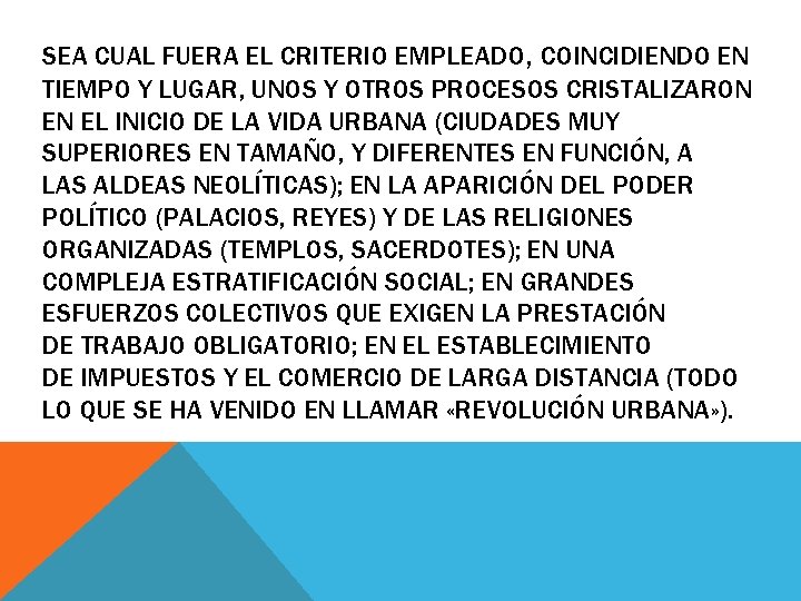 SEA CUAL FUERA EL CRITERIO EMPLEADO, COINCIDIENDO EN TIEMPO Y LUGAR, UNOS Y OTROS SEA CUAL FUERA EL CRITERIO EMPLEADO, COINCIDIENDO EN TIEMPO Y LUGAR, UNOS Y OTROS