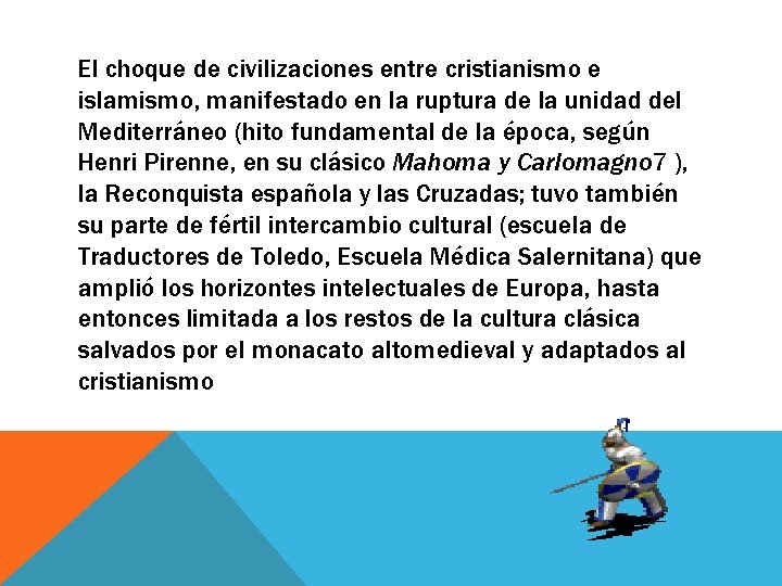 El choque de civilizaciones entre cristianismo e islamismo, manifestado en la ruptura de la El choque de civilizaciones entre cristianismo e islamismo, manifestado en la ruptura de la