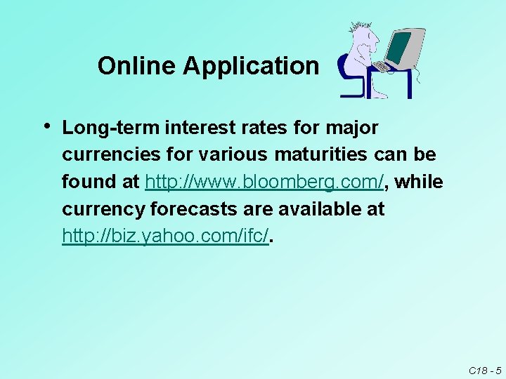 Online Application • Long-term interest rates for major currencies for various maturities can be