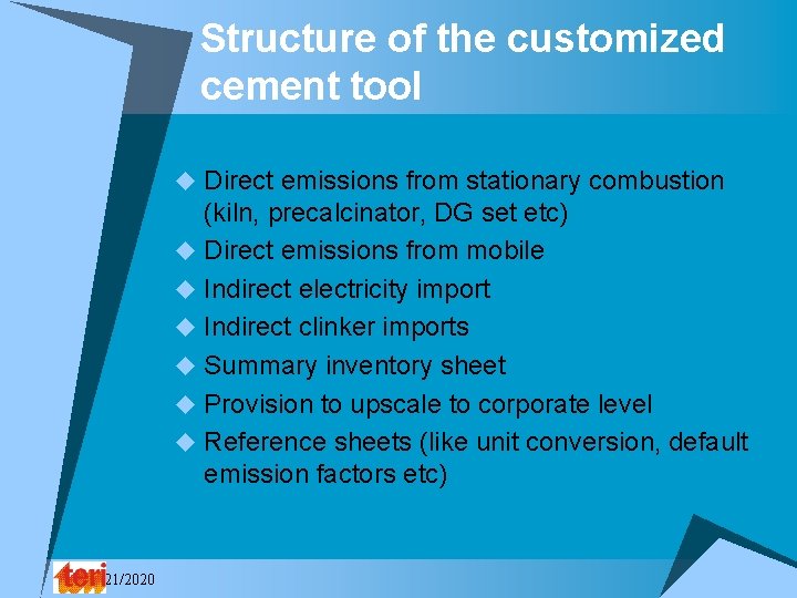 Structure of the customized cement tool u Direct emissions from stationary combustion (kiln, precalcinator,