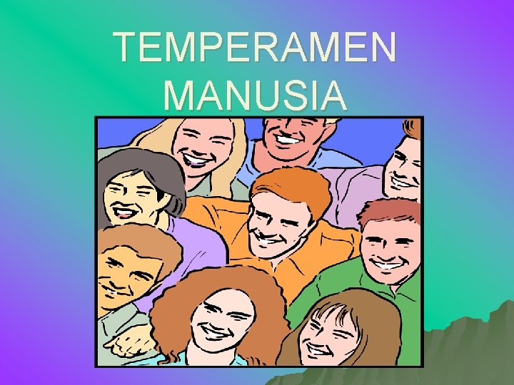 TEMPERAMEN MANUSIA 