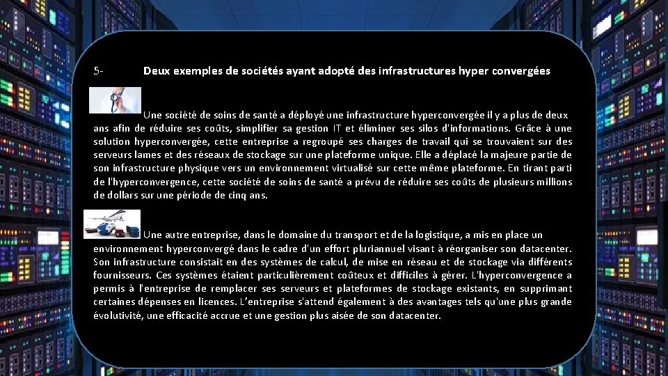 5 - Deux exemples de sociétés ayant adopté des infrastructures hyper convergées Une société