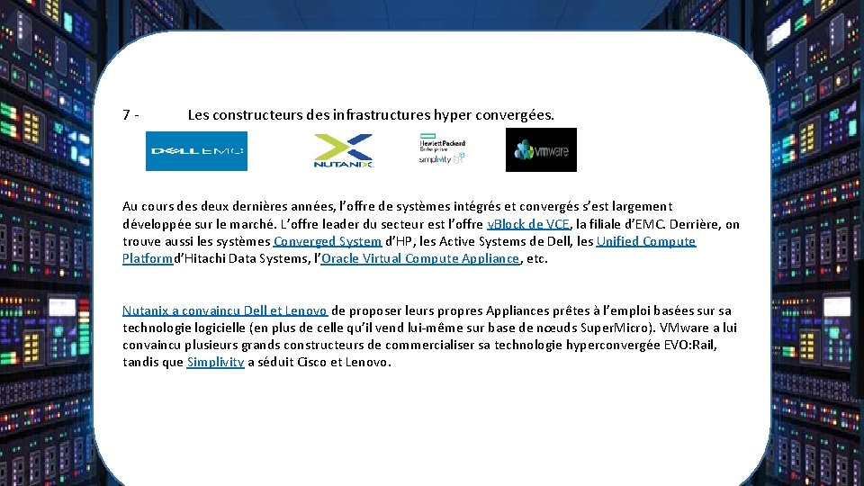 7 - Les constructeurs des infrastructures hyper convergées. Au cours deux dernières années, l’offre