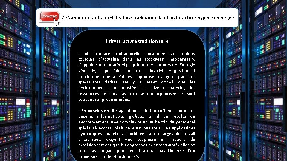  2 -Comparatif entre architecture traditionnelle et architecture hyper convergée Infrastructure traditionnelle cloisonnée .