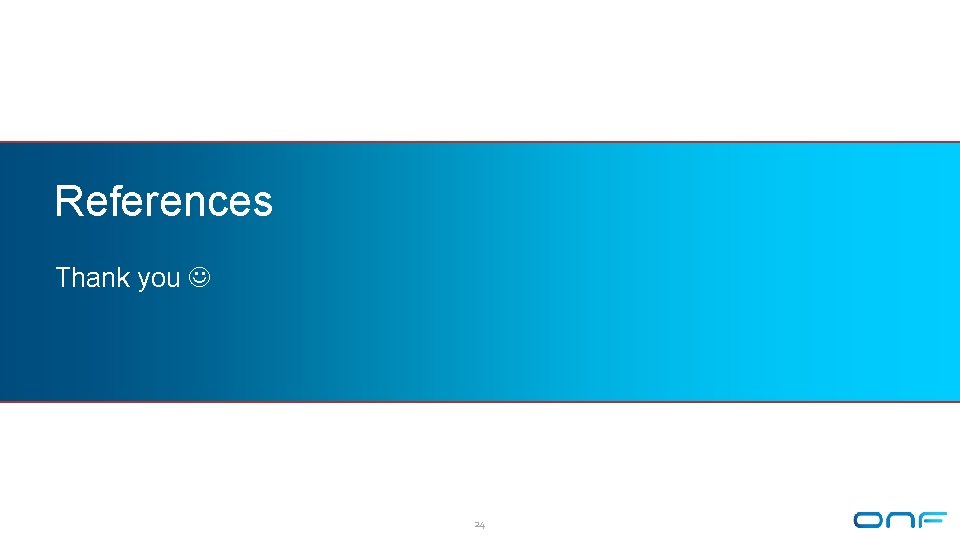 References Thank you 24 