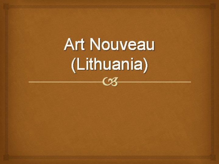 Art Nouveau (Lithuania) 