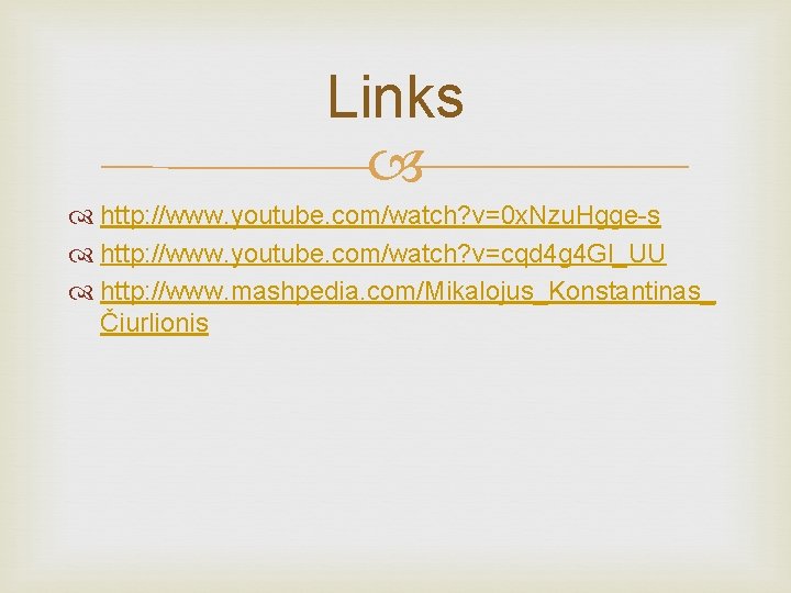 Links http: //www. youtube. com/watch? v=0 x. Nzu. Hgge-s http: //www. youtube. com/watch? v=cqd