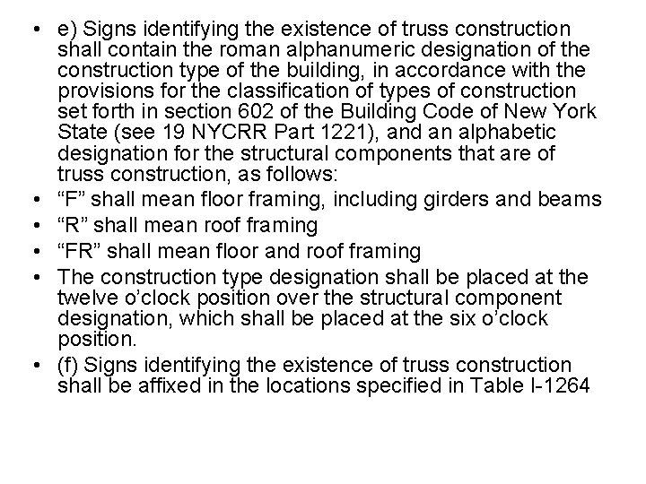 • e) Signs identifying the existence of truss construction shall contain the roman • e) Signs identifying the existence of truss construction shall contain the roman