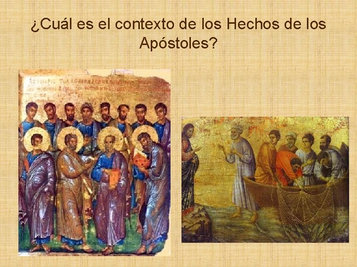 ¿Cuál es el contexto de los Hechos de los Apóstoles? 