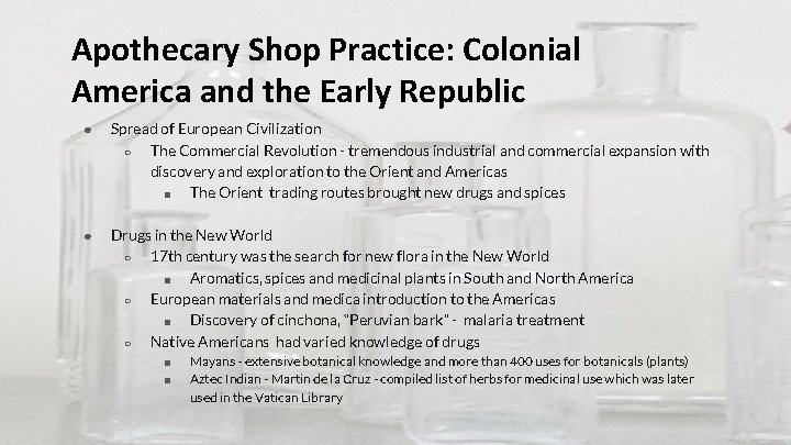 Apothecary Shop Practice: Colonial America and the Early Republic ● Spread of European Civilization