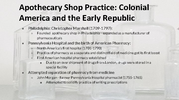 Apothecary Shop Practice: Colonial America and the Early Republic ● Philadelphia: Christopher Marshall (1709