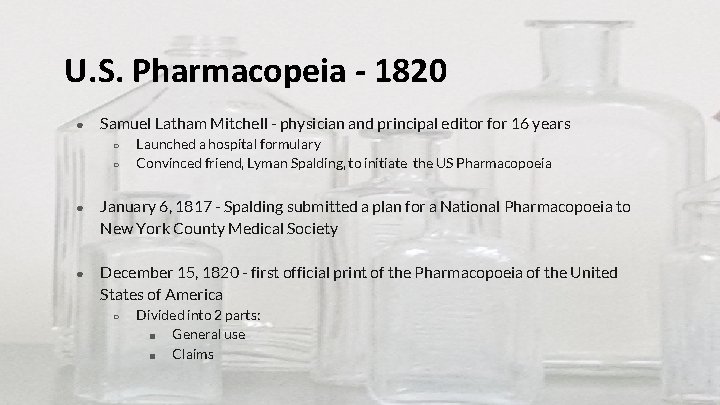 U. S. Pharmacopeia - 1820 ● Samuel Latham Mitchell - physician and principal editor