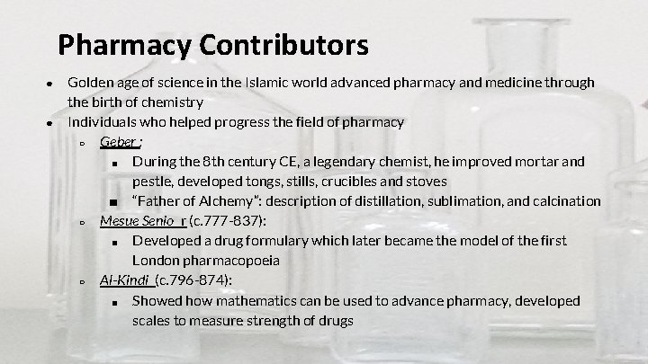 Pharmacy Contributors ● ● Golden age of science in the Islamic world advanced pharmacy