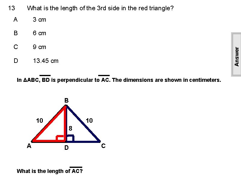 What is the length of the 3 rd side in the red triangle? A