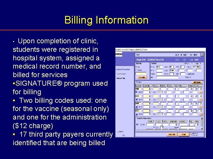 Billing Information Upon completion of clinic, students were registered in hospital system, assigned a