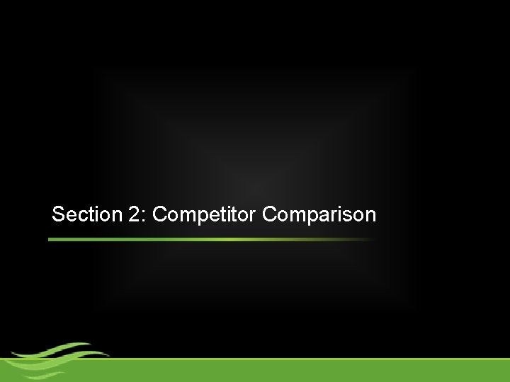 Section 2: Competitor Comparison 