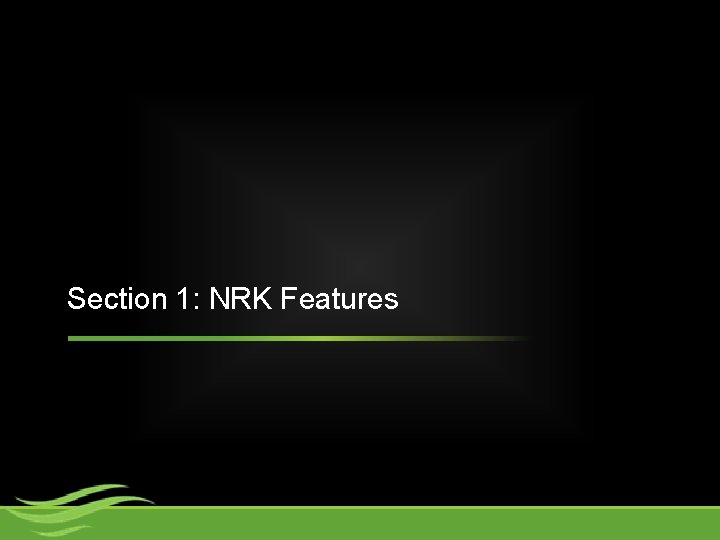 Section 1: NRK Features 