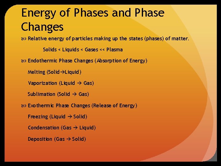 Energy of Phases and Phase Changes Relative energy of particles making up the states