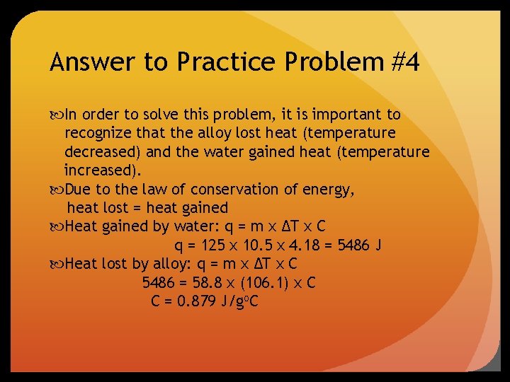 Answer to Practice Problem #4 In order to solve this problem, it is important