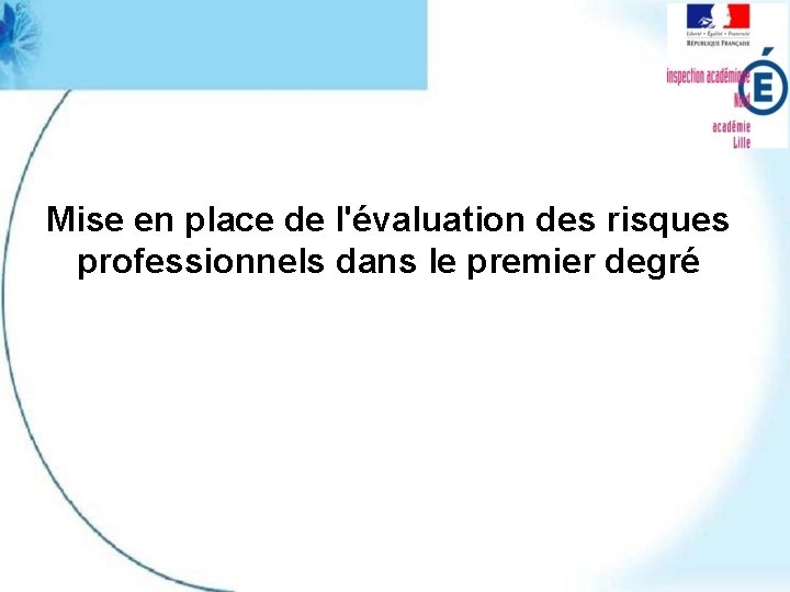 Mise en place de l'évaluation des risques professionnels dans le premier degré 