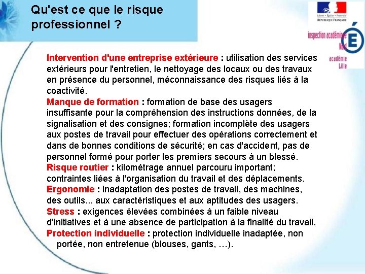 Qu'est ce que le risque professionnel ? Intervention d'une entreprise extérieure : utilisation des