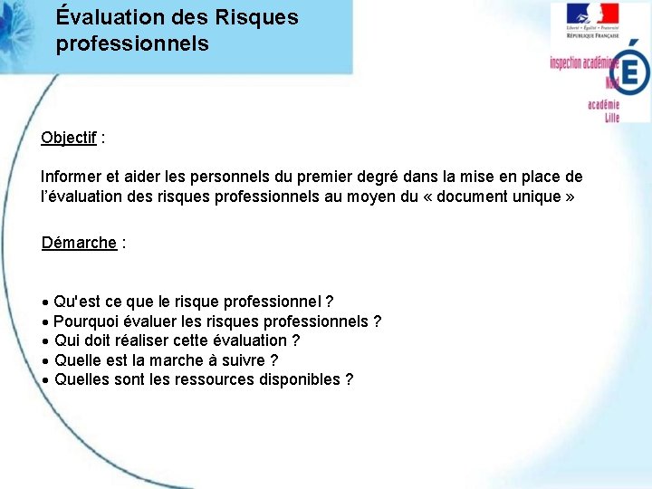 Évaluation des Risques professionnels Objectif : Informer et aider les personnels du premier degré