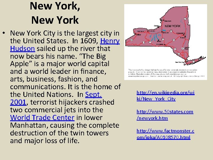 New York, New York • New York City is the largest city in the New York, New York • New York City is the largest city in the