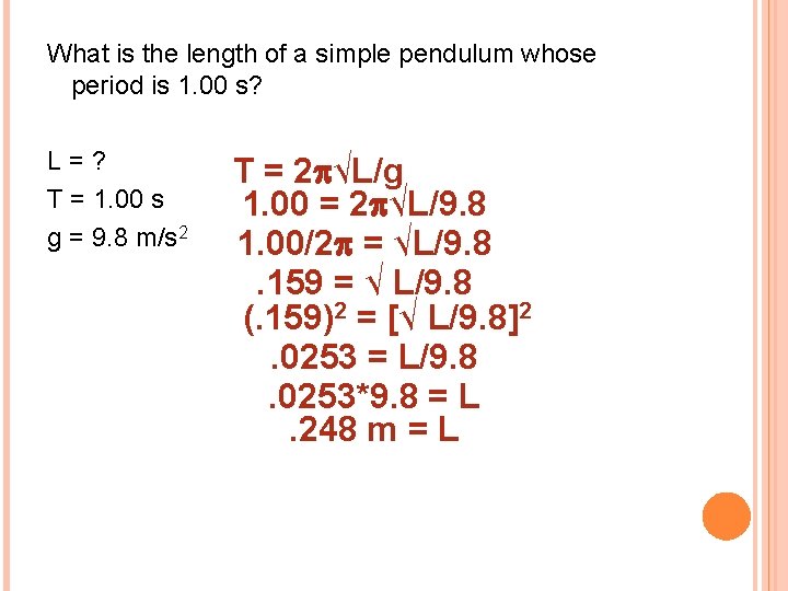 What is the length of a simple pendulum whose period is 1. 00 s?