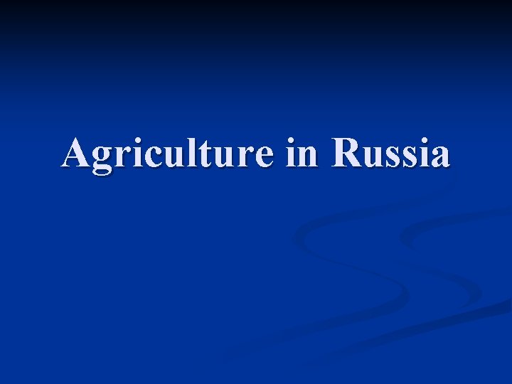 Agriculture in Russia 