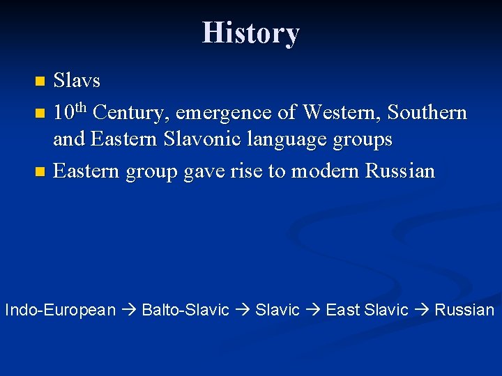 History Slavs n 10 th Century, emergence of Western, Southern and Eastern Slavonic language