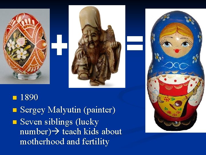 1890 n Sergey Malyutin (painter) n Seven siblings (lucky number) teach kids about motherhood