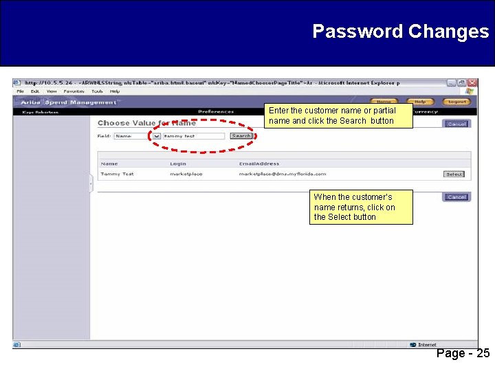Password Changes Enter the customer name or partial name and click the Search button