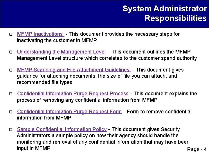 System Administrator Responsibilities q MFMP Inactivations - This document provides the necessary steps for